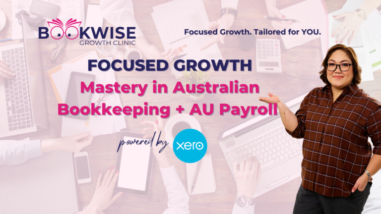 FOCUSED GROWTH – Mastery in Australian Bookkeeping + AU Payroll (WITHOUT INTERNSHIP)