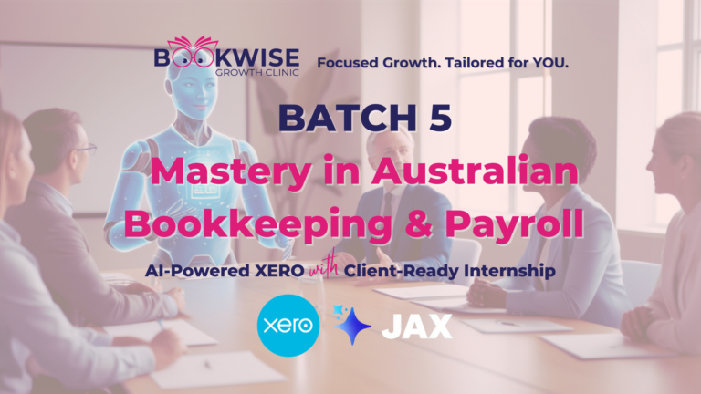 Mastery in Australian Bookkeeping & Payroll  –              AI-Powered XERO with Client-Ready Internship